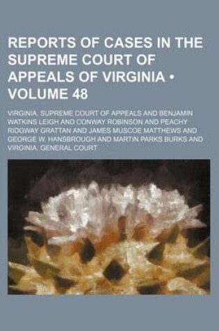 Cover of Reports of Cases in the Supreme Court of Appeals of Virginia (Volume 48 )