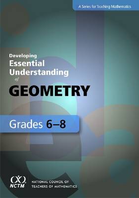 Cover of Developing Essential Understanding of Geometry for Teaching Mathematics in Grades 6-8