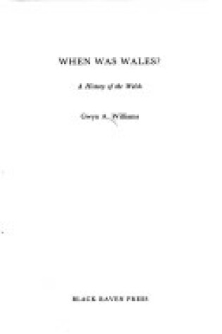 Cover of When Was Wales?
