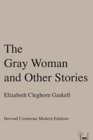 Cover of The Gray Woman and Other Stories