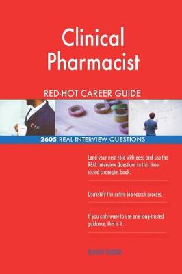 Book cover for Clinical Pharmacist Red-Hot Career Guide; 2605 Real Interview Questions