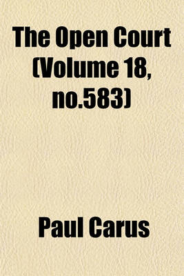 Book cover for The Open Court (Volume 18, No.583)