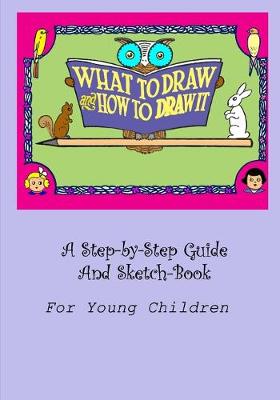 Book cover for What to Draw and How to Draw It