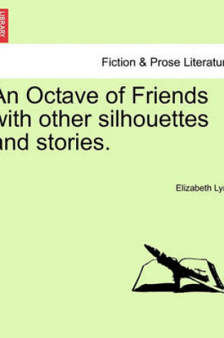 Cover of An Octave of Friends with Other Silhouettes and Stories.