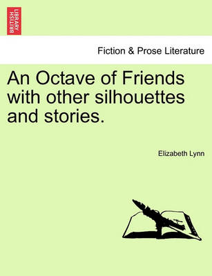 Book cover for An Octave of Friends with Other Silhouettes and Stories.