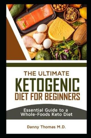 Cover of The Ultimate Ketogenic Diet for Beginners