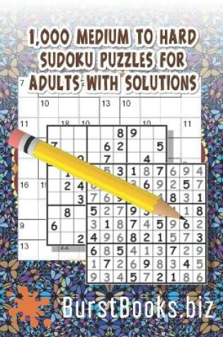 Cover of 1,000 Medium to Hard Sudoku Puzzles for Adults with Solutions