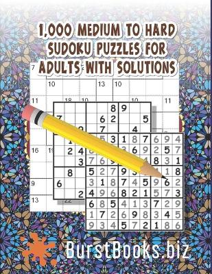 Book cover for 1,000 Medium to Hard Sudoku Puzzles for Adults with Solutions