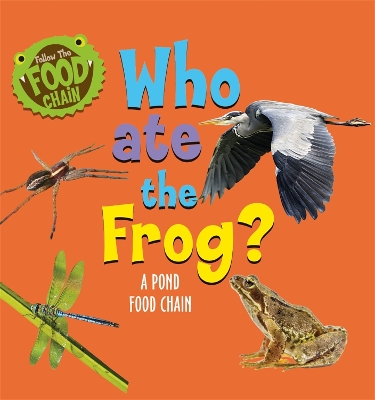 Book cover for Follow the Food Chain: Who Ate the Frog?