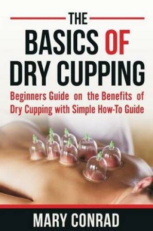 Cover of The Basics of Dry Cupping