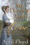 Book cover for Mr. Darcy's Lost Love - The Kidnapping of Elizabeth Bennet