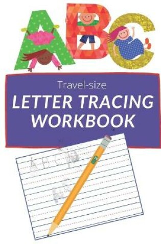 Cover of Travel-size ABC Letter Tracing Workbook