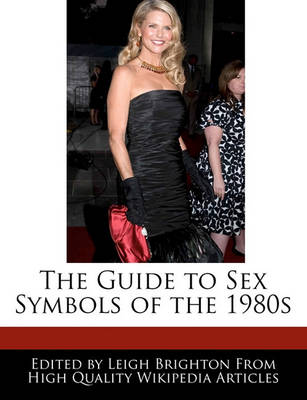 Book cover for The Guide to Sex Symbols of the 1980s