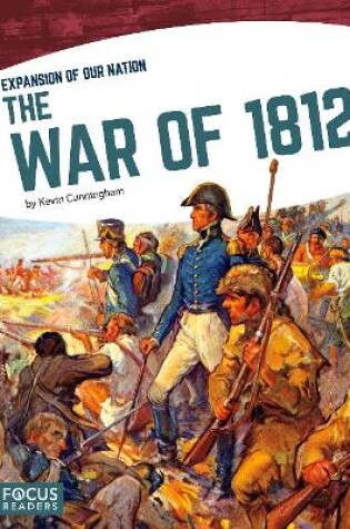 Cover of Expansion of Our Nation: The War of 1812