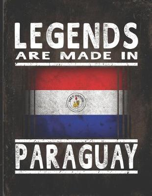 Book cover for Legends Are Made In Paraguay