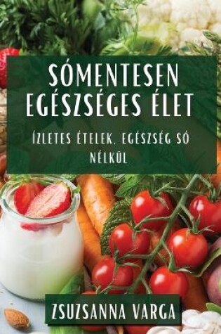 Cover of Sómentesen Egészséges Élet