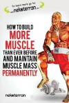 Book cover for How to Build More Muscle Than Ever Before and Maintain Muscle Mass Permanently