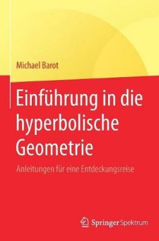 Cover of Einfuhrung in Die Hyperbolische Geometrie