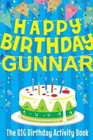 Cover of Happy Birthday Gunnar - The Big Birthday Activity Book