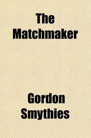 Cover of The Matchmaker (Volume 2); A Novel