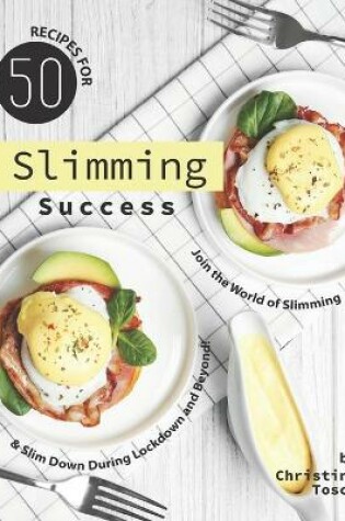 Cover of 50 Recipes for Slimming Success
