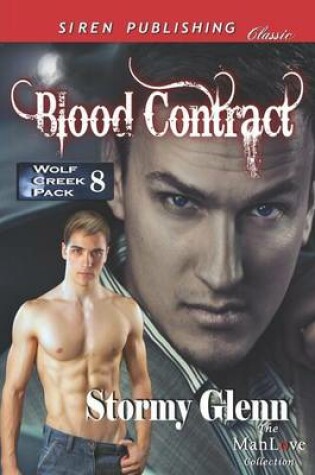 Cover of Blood Contract [Wolf Creek Pack 8] (Siren Publishing Classic Manlove)