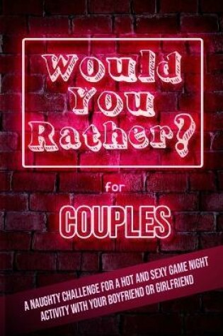 Cover of Would You Rather For Couples