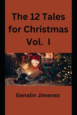 Book cover for The 12 Tales for Christmas Vol. I