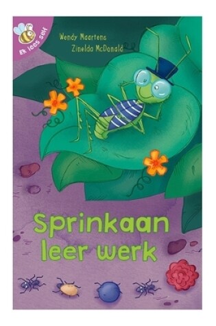 Cover of Ek lees self 18: Sprinkaan leer werk