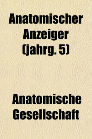 Cover of Anatomischer Anzeiger (Jahrg. 5)