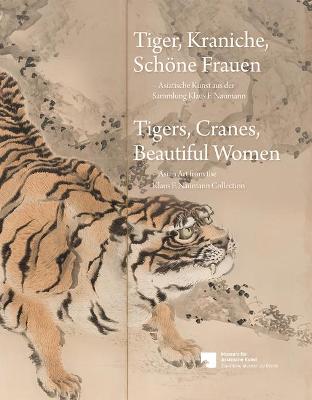 Book cover for Tiger, Kraniche, Sch�ne Frauen - Tigers, Cranes, Beautiful Women