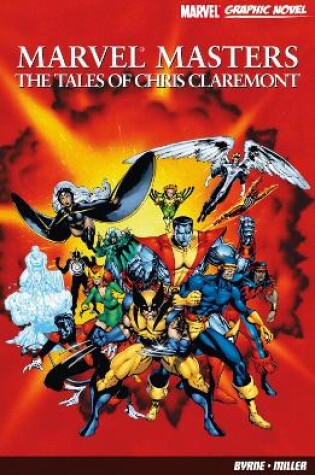 Cover of Marvel Masters: The Tales Of Chris Claremont