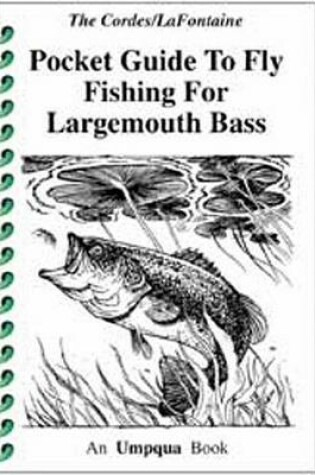 Cover of Pocket Guide to Fly Fishing Large Mouth Bass