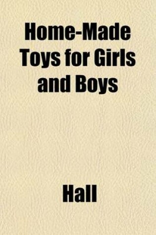 Cover of Home-Made Toys for Girls and Boys