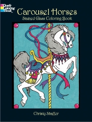 Cover of Carousel Horses Stained Glass Coloring Book