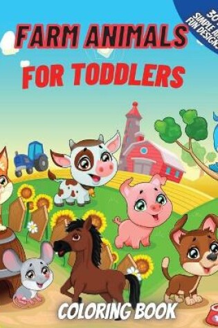 Cover of Farm Animals Coloring Book For Toddlers