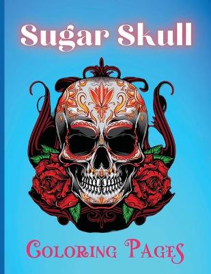 Book cover for Sugar Skull Coloring Pages