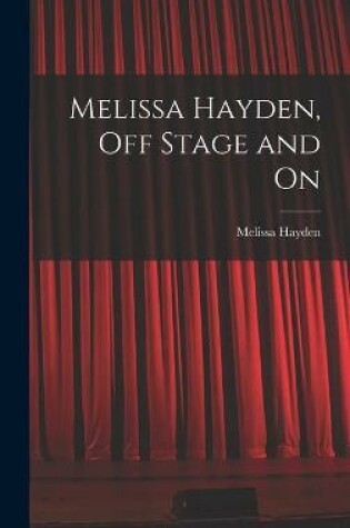 Cover of Melissa Hayden, off Stage and On