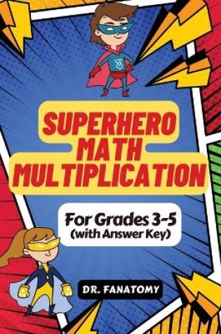 Cover of Superhero Math - Multiplication