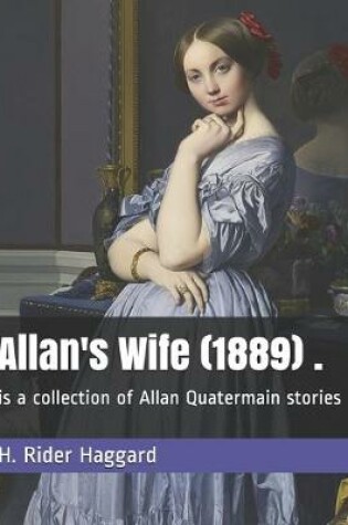 Cover of Allan's Wife (1889) .