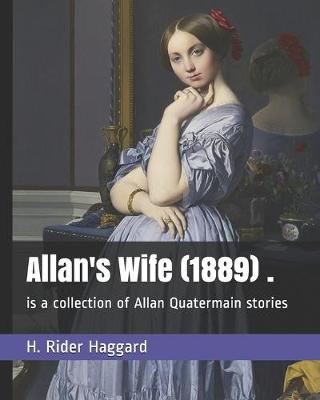 Book cover for Allan's Wife (1889) .