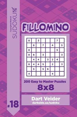 Cover of Sudoku Fillomino - 200 Easy to Master Puzzles 8x8 (Volume 18)