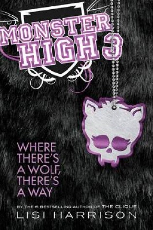 Cover of Monster High: Where There's a Wolf, There's a Way