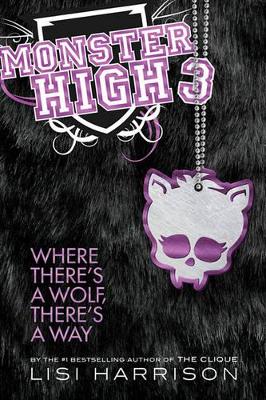Book cover for Monster High: Where There's a Wolf, There's a Way