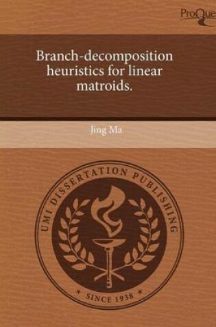 Cover of Branch-Decomposition Heuristics for Linear Matroids