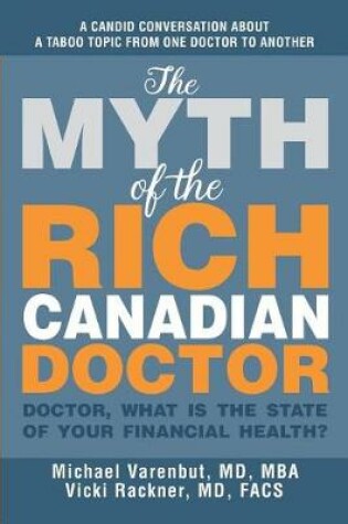 Cover of The Myth of the Rich Canadian Doctor