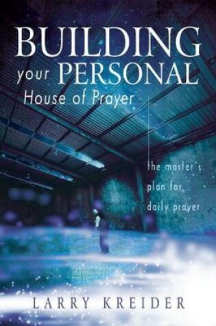 Cover of Building Your Personal House of Prayer