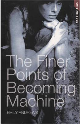 Book cover for The Finer Points of Becoming Machine