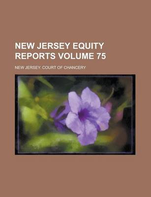 Book cover for New Jersey Equity Reports Volume 75