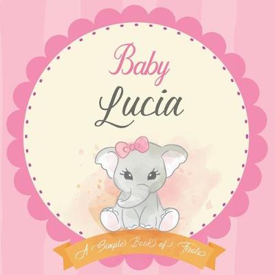 Cover of Baby Lucia A Simple Book of Firsts